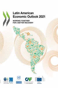 Latin American Economic Outlook 2021