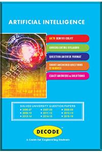 Decode Artificial Intelligence for APJAKTU (sem VIII - CSE / sem-VII - IT 2008 course)