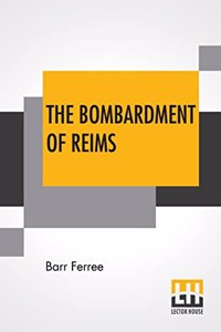 The Bombardment Of Reims