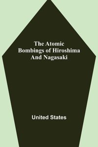 Atomic Bombings of Hiroshima and Nagasaki