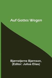 Auf Gottes Wegen