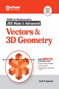 Arihant Skills in Mathematics for JEE Main & Advanced- Vectors & 3D Geometry | Fully revised with Theory and Practice Milestones, JEE Focus Points, JEE Scanner for Theory-PYQs Syncing | For Exam Exam 2025-26