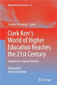 Clark Kerr's World of Higher Education Reaches the 21st Century