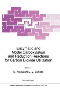 Enzymatic and Model Carboxylation and Reduction Reactions for Carbon Dioxide Utilization