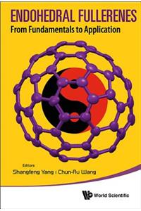 Endohedral Fullerenes: From Fundamentals to Applications