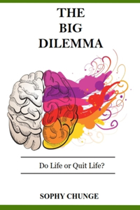 The Big Dilemma