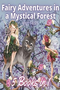 Fairy Adventures in a Mystical Forest