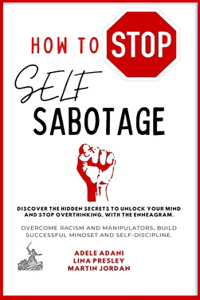 How to Stop Self Sabotage