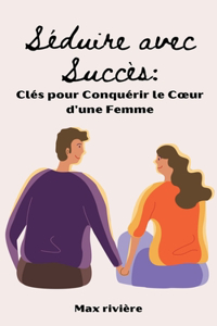 Séduire avec Succès