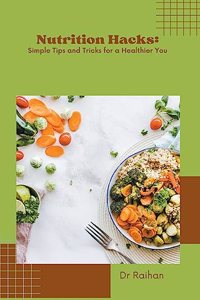 Nutrition Hacks