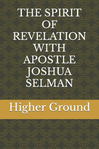 The Spirit of Revelation with Apostle Joshua Selman