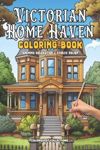 Victorian Home Haven Coloring Book