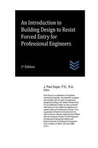 Introduction to Building Design to Resist Forced Entry for Professional Engineers