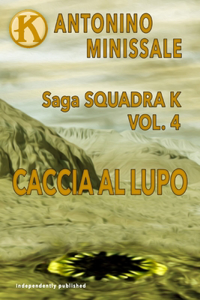 Squadra K - Caccia al lupo