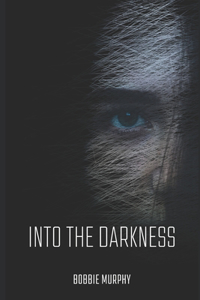 Into The Darkness