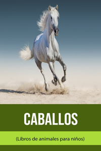 Caballos (Libros de animales para niños)