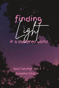 Finding Light in a Darkened World