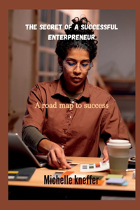 The secret of a successful Enterpreneur