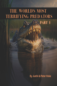 World's Most Terrifying Predators Part 3