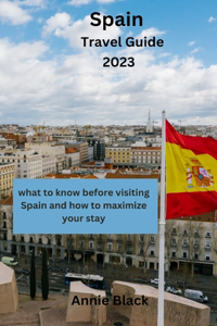 Spain Travel Guide 2023