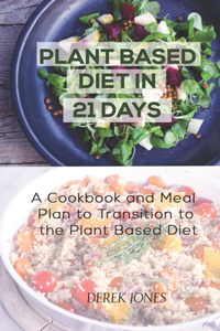 Plant Based Diet in 21 Days