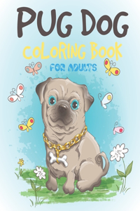 Pug Dog Coloring Book For Adults