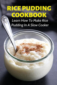 Rice Pudding Cookbook