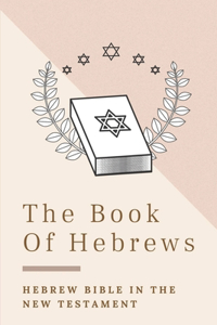 The Book Of Hebrews