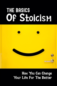 The Basics Of Stoicism