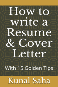 How to write a Resume & Cover Letter