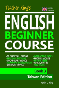 Teacher King's English Beginner Course Book 3 - Taiwan Edition (British Version)