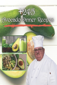 245+ Avocado Dinner Recipes
