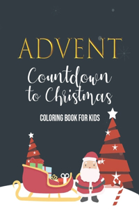 Advent Countdown to Christmas Coloring Book for Kids