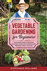 Vegetable Gardening for Beginners