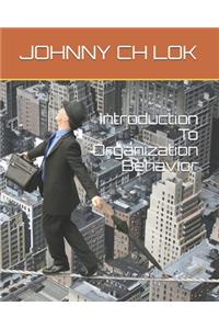 Introduction To Organization Behavior