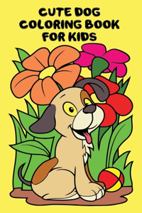 cute dog coloring book for kids: Dog Lover Gifts for Toddlers, Kids Ages 4-8, Favorite Dogs Coloring Book, Dog Coloring Book for Puppy Lovers: Really Relaxing Animal Coloring Pages 