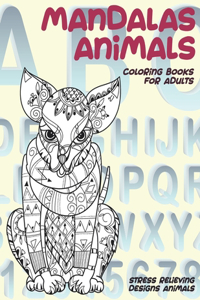 Coloring Books for Adults Mandalas - Animals - Stress Relieving Designs Animals