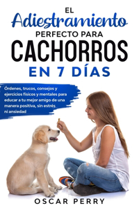 Adiestramiento Perfecto Para Cachorros En 7 Días