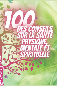100 Des Conseils Sur La Santé Physique, Mentale Et Spirituelle