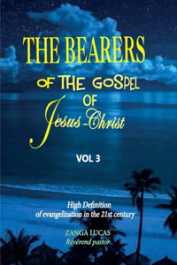 Bearers of the Gospel of Jesus Christ