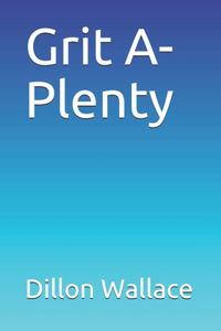 Grit A-Plenty