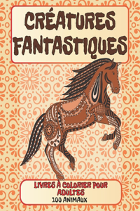 Livres à colorier pour adultes - 100 animaux - Créatures fantastiques