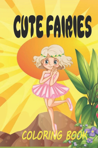 Cute Fairies Coloring Book