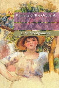 Kilmeny of the Orchard