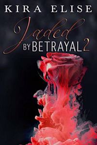 Jaded By Betrayal 2