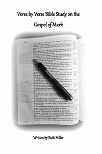 Verse by Verse Study of the Gospel of Mark