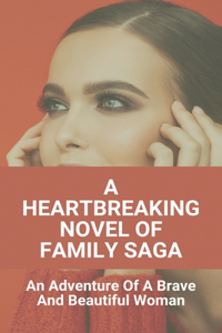 A Heartbreaking Novel Of Family Saga