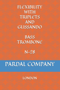 Flexibility with Triplets and Glissando Bass Trombone N-28
