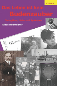 Das Leben ist kein Budenzauber