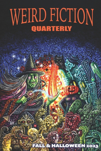 Weird Fiction Quarterly - Fall & Halloween 2023
